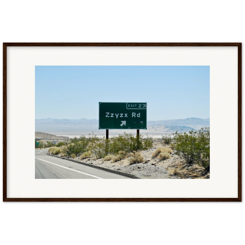 Zzyzx Rd Museum-Quality Matte Paper Wooden Framed Poster